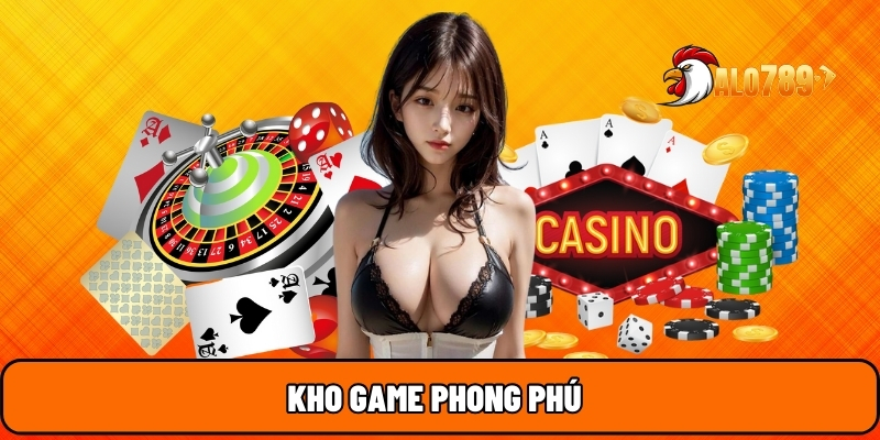 ALO789 17 Kho game phong phú