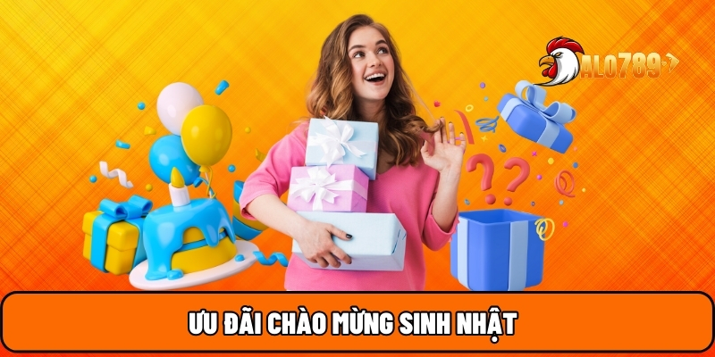 ALO789 22 Ưu đãi chào mừng sinh nhật